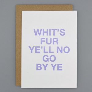 Whit's Fur Ye'll No Go By Ye - Little Paper Soul