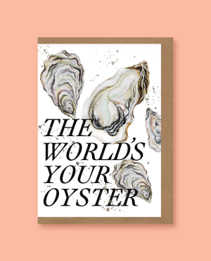 The World's Your Oyster